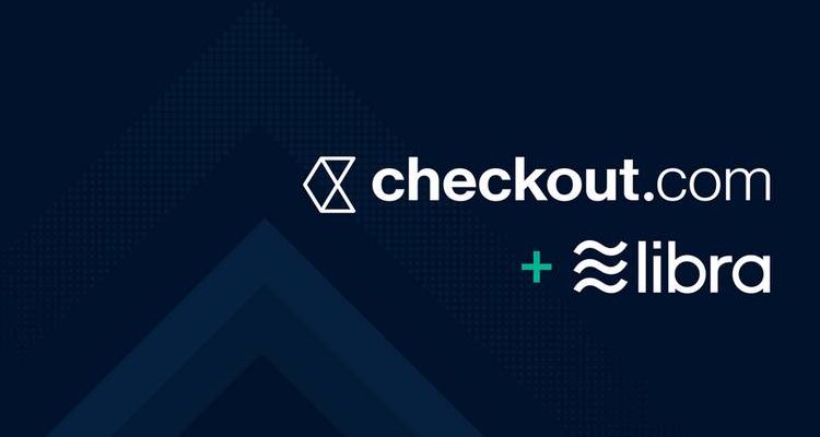 Checkout.com rejoint le crypto-projet Libra
