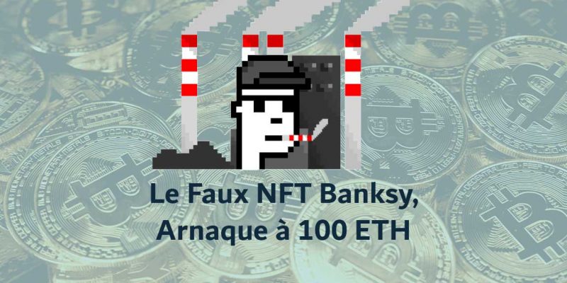 Le NFT de Banksy se Vend 100 Ethereum, Mais il est Faux