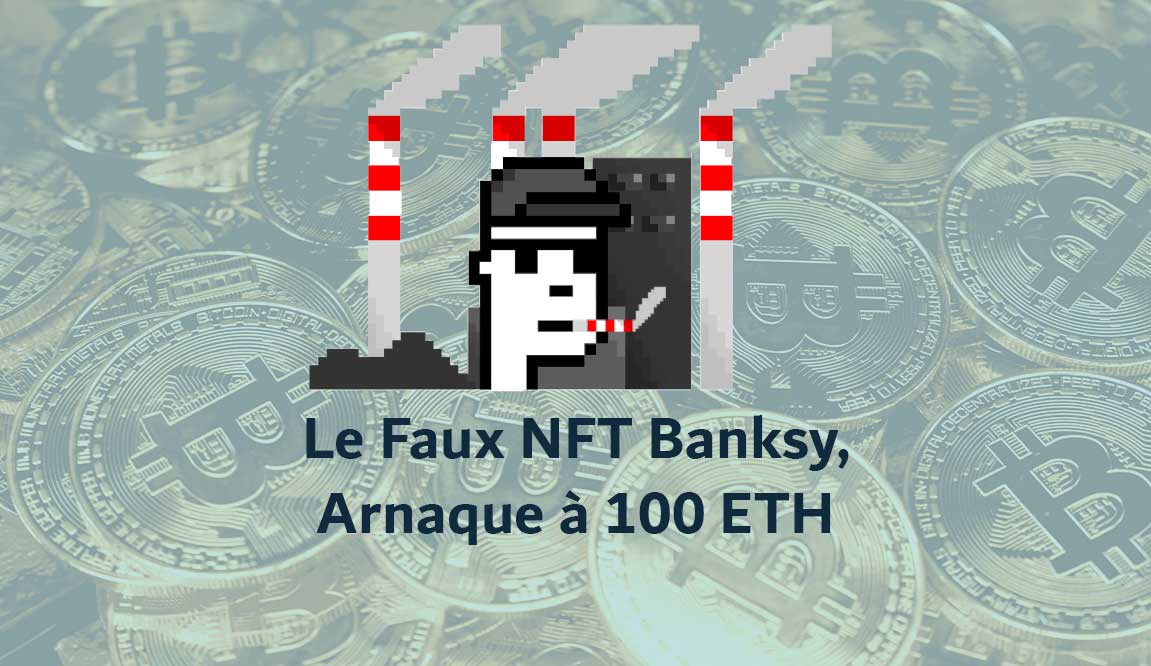 Le NFT de Banksy se Vend 100 Ethereum, Mais il est Faux