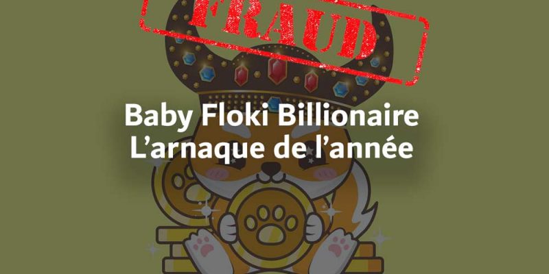Baby Floki Billionaire Arnaque