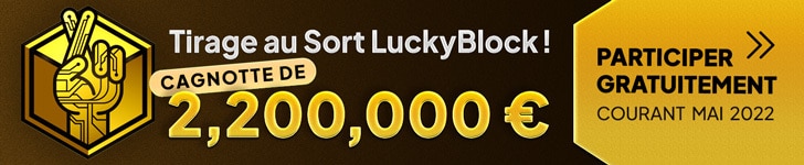 Tirage au sort LuckyBlock : comment y participer ?