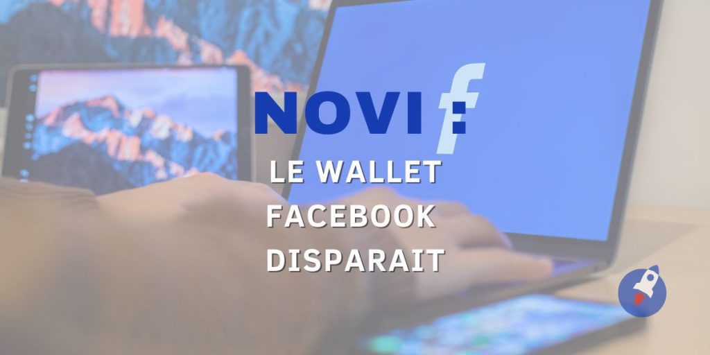 Novi : Le projet de wallet de Meta stoppé net !