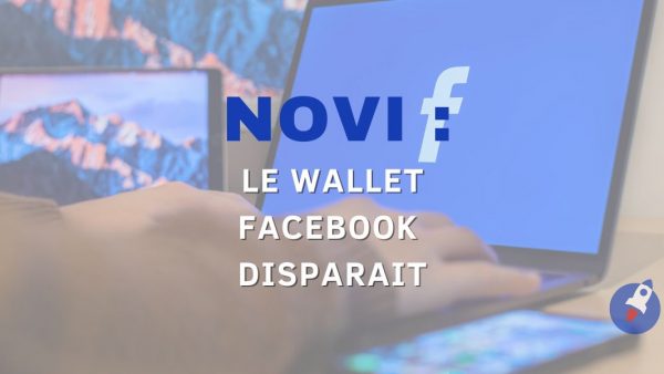 Novi : Le projet de wallet de Meta stoppé net !