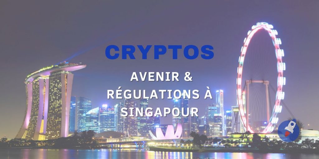 Singapour, des réglementations plus strictes face aux projets cryptos