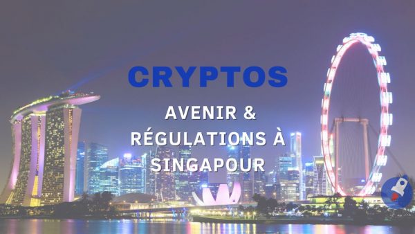 Des Réglementations à Singapour plus strictes face aux projets cryptos