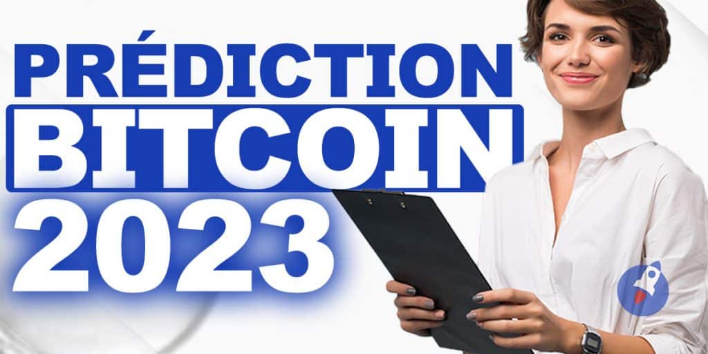 Prédiction Bitcoin 2023 : voici l’avis de 3 experts !