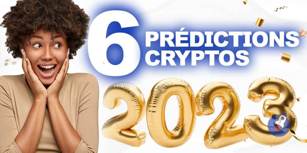 6 prédictions cryptos pour 2023