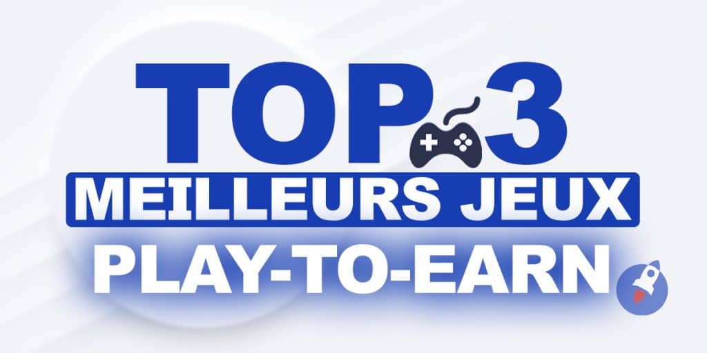 top-3-meilleurs-jeux-play-to-earn-p2e
