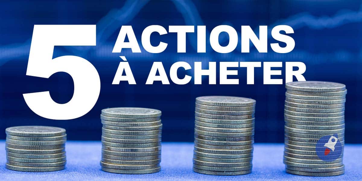 top-5-actions-acheter-investir