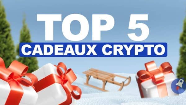 Top 5 des meilleurs cadeaux de Noël crypto à offrir cette année !