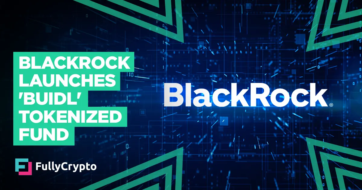 BlackRock launches 'BUIDL' tokenized fund with a digital background.